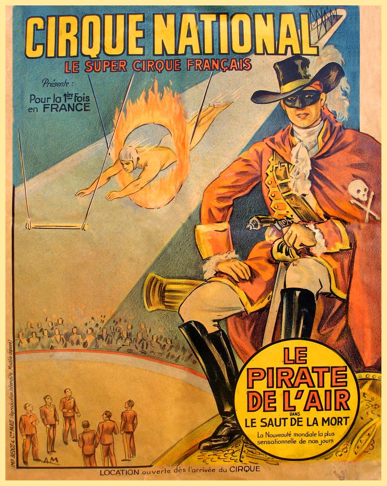 Affiches des années 40 présentant le pirate de l'air pour le saut de la mort en première mondiale. en arrière blanc, une piste de cirque avec des hommes regardant au dessus un homme traversant un cerceau enflammé pour attraper le trapèze devant lui.